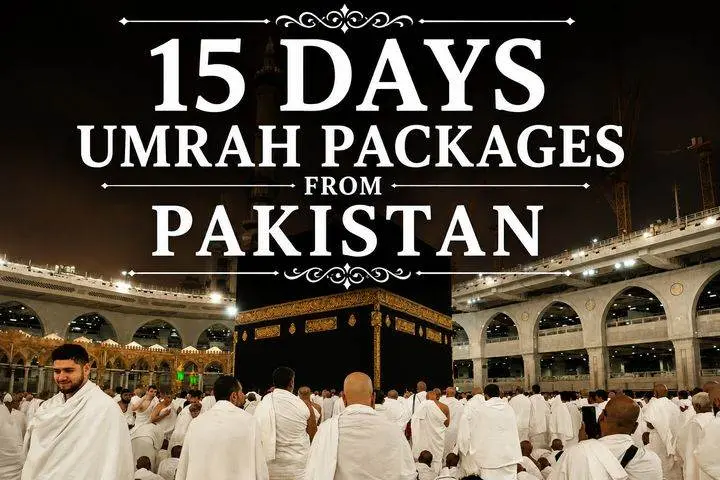 15 Days Umrah Packages from Pakistan