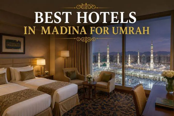 Best Hotels in Madina for Umrah