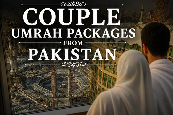 Couple Umrah Packages from Pakistan