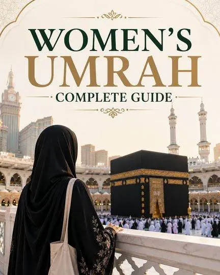 Women's Umrah Complete Guide